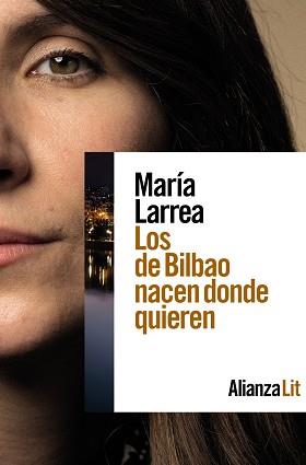 LOS DE BILBAO NACEN DONDE QUIEREN | 9788411484466 | LARREA, MARÍA | Llibreria L'Illa - Llibreria Online de Mollet - Comprar llibres online