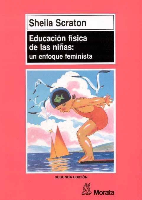 EDUCACION FISICA DE LAS NIÑAS: UN ENFOQUE FEMINIST | 9788471123992 | SCRATON, SHEILA | Llibreria L'Illa - Llibreria Online de Mollet - Comprar llibres online