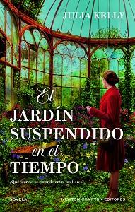 JARDÍN SUSPENDIDO EN EL TIEMPO. CINCO MUJERES, UN JARDÍN LLENO DE SECRETOS. B | 9788410080713 | KELLY, JULIA | Llibreria L'Illa - Llibreria Online de Mollet - Comprar llibres online