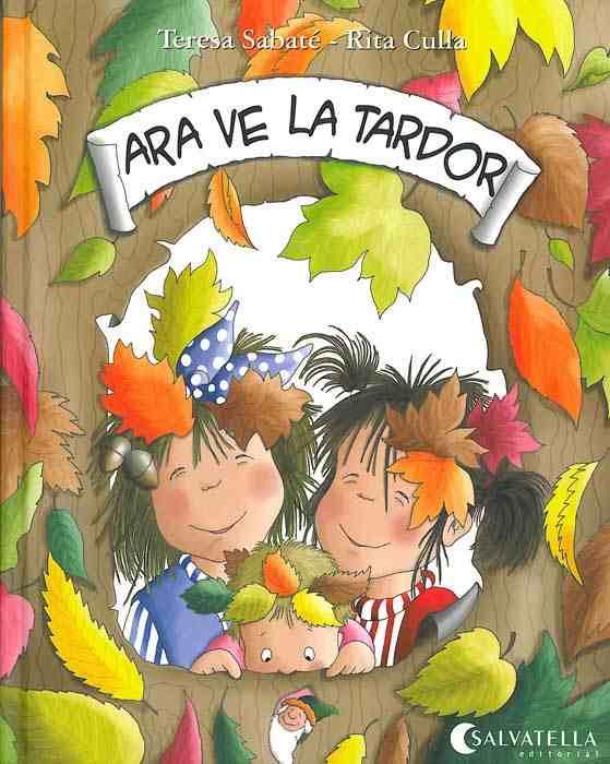 ARA VE LA TARDOR | 9788472107809 | SABATE I RODIE, TERESA | Llibreria L'Illa - Llibreria Online de Mollet - Comprar llibres online