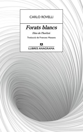 FORATS BLANCS | 9788433927491 | ROVELLI, CARLO | Llibreria L'Illa - Llibreria Online de Mollet - Comprar llibres online