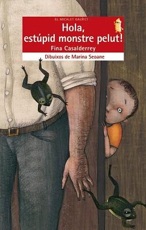 HOLA ESTUPID MONSTRE PELUT. | 9788498243680 | CASALDERREY, FINA | Llibreria L'Illa - Llibreria Online de Mollet - Comprar llibres online