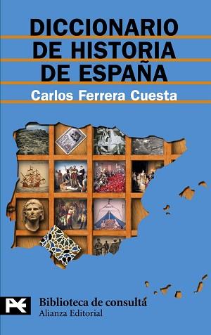 DICCIONARIO DE HISTORIA DE ESPAÑA | 9788420658988 | FERRERA CUESTA, CARLOS | Llibreria L'Illa - Llibreria Online de Mollet - Comprar llibres online