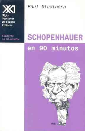 SCHOPENHAUER EN 90 MINUTOS | 9788432311635 | STRATHERN, PAUL | Llibreria L'Illa - Llibreria Online de Mollet - Comprar llibres online