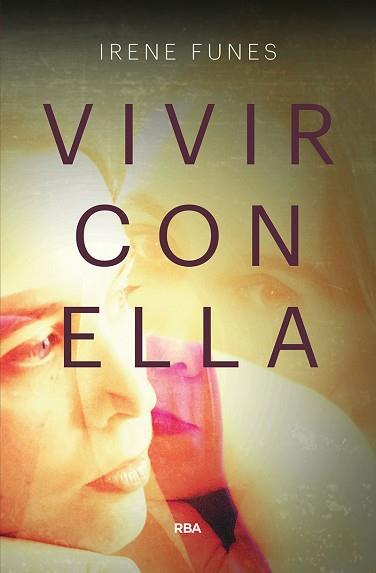 VIVIR CON ELLA | 9788491870760 | FUNES BOTÍA, IRENE | Llibreria L'Illa - Llibreria Online de Mollet - Comprar llibres online