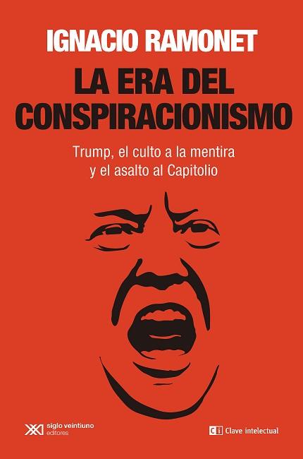 ERA DEL CONSPIRACIONISMO, LA | 9788412604825 | RAMONET, IGNACIO | Llibreria L'Illa - Llibreria Online de Mollet - Comprar llibres online