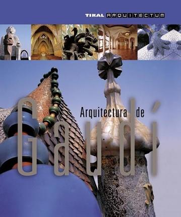 ARQUITECTURA DE GAUDI | 9788499281063 | VV.AA. | Llibreria L'Illa - Llibreria Online de Mollet - Comprar llibres online