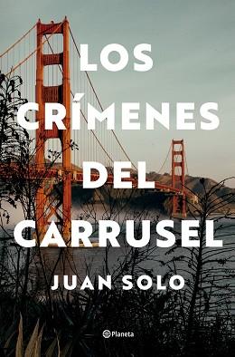 CRÍMENES DEL CARRUSEL, LOS | 9788408292739 | SOLO, JUAN | Llibreria L'Illa - Llibreria Online de Mollet - Comprar llibres online