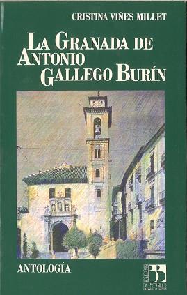 GRANADA DE ANTONIO GALLEGO BURIN,LA | 9788433821119 | VIÑES MILLET,CRISTINA | Llibreria L'Illa - Llibreria Online de Mollet - Comprar llibres online