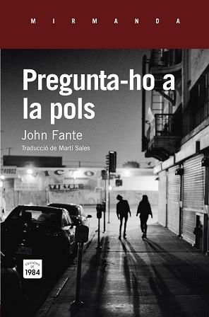 PREGUNTA-HO A LA POLS | 9788415835820 | FANTE, JOHN | Llibreria L'Illa - Llibreria Online de Mollet - Comprar llibres online