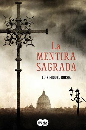 MENTIRA SAGRADA, LA | 9788483653685 | ROCHA, LUIS MIGUEL | Llibreria L'Illa - Llibreria Online de Mollet - Comprar llibres online