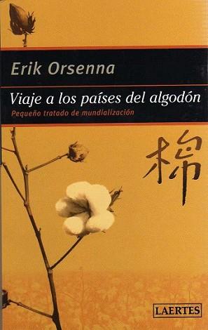 VIAJE A LOS PAISES DEL ALGODON | 9788475846316 | ORSENNA, ERIK | Llibreria L'Illa - Llibreria Online de Mollet - Comprar llibres online