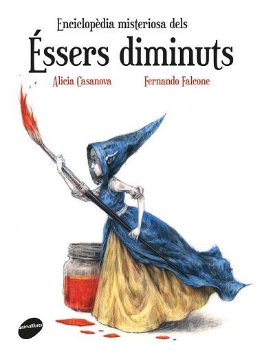 ENCICLOPÈDIA MISTERIOSA DELS ÉSSERS DIMINUTS | 9788416844159 | CASANOVA BELDA, ALICIA | Llibreria L'Illa - Llibreria Online de Mollet - Comprar llibres online