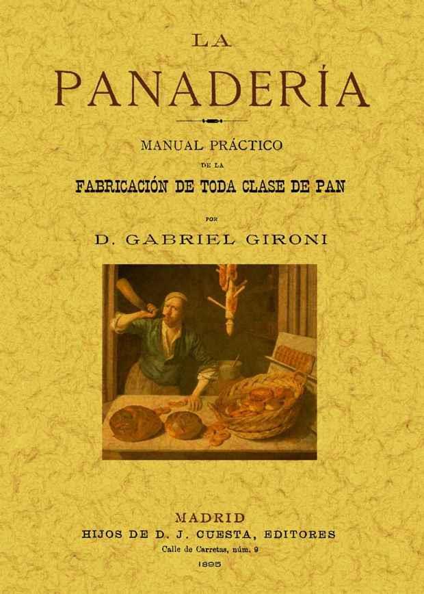 PANADERIA : MANUAL PRACTICO DE LA FABRICACION DE TODA CLA | 9788497615815 | GIRONI, GABRIEL | Llibreria L'Illa - Llibreria Online de Mollet - Comprar llibres online