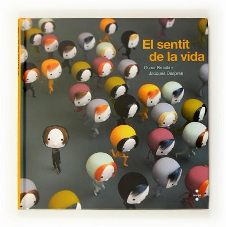 SENTIT DE LA VIDA, EL | 9788466123891 | BRENIFIER, OSCAR/ DESPRES, JACQUES (ILUST.) | Llibreria L'Illa - Llibreria Online de Mollet - Comprar llibres online