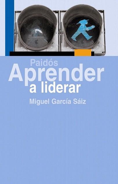 APRENDER A LIDERAR | 9788449323843 | GARCÍA SAIZ, MIGUEL | Llibreria L'Illa - Llibreria Online de Mollet - Comprar llibres online