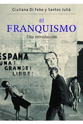 FRANQUISMO, EL | 9788498924329 | FEBO, GIULIANA DI / SANTOS JULIÁ | Llibreria L'Illa - Llibreria Online de Mollet - Comprar llibres online