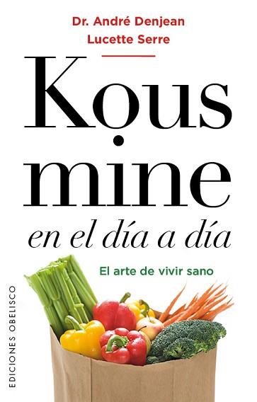 KOUSMINE EN EL DÍA A DÍA | 9788491112815 | DENJEAN, ANDRÉ/SERRE, LUCETTE | Llibreria L'Illa - Llibreria Online de Mollet - Comprar llibres online