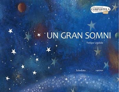 GRAN SOMNI, UN | 9788493666798 | UGALDE, FELIPE | Llibreria L'Illa - Llibreria Online de Mollet - Comprar llibres online