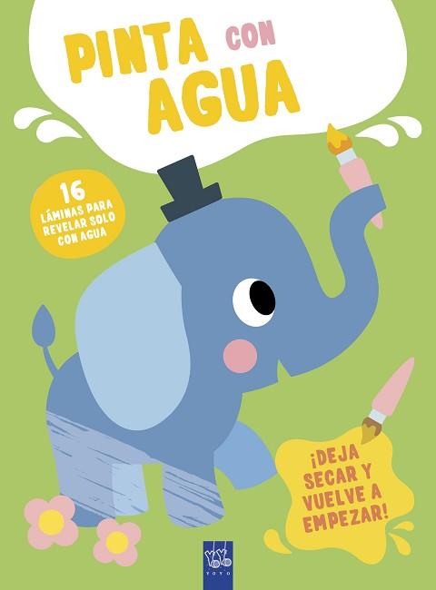 PINTA CON AGUA. ELEFANTE | 9788408295594 | YOYO | Llibreria L'Illa - Llibreria Online de Mollet - Comprar llibres online