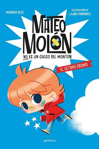 MATEO MOLÓN 1 - EL ÚLTIMO CROMO | 9788419746603 | FERNÁNDEZ, LUJÁN/RUIZ, MAIRENA | Llibreria L'Illa - Llibreria Online de Mollet - Comprar llibres online