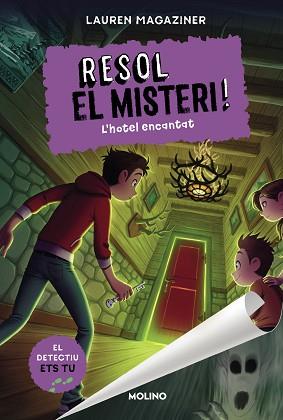 RESOL EL MISTERI! 3 - L'HOTEL ENCANTAT | 9788427225886 | MAGAZINER, LAUREN | Llibreria L'Illa - Llibreria Online de Mollet - Comprar llibres online