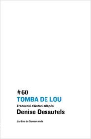 TOMBA DE LOU | 9788497664011 | DESAUTELS, DENIS | Llibreria L'Illa - Llibreria Online de Mollet - Comprar llibres online