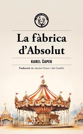 FÀBRICA D'ABSOLUT, LA | 9788412910964 | CAPEK, KAREL | Llibreria L'Illa - Llibreria Online de Mollet - Comprar llibres online