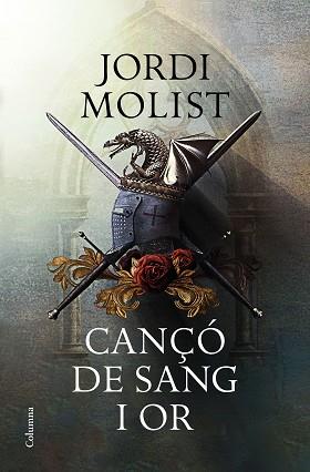 CANÇÓ DE SANG I OR | 9788466424073 | MOLIST, JORGE | Llibreria L'Illa - Llibreria Online de Mollet - Comprar llibres online