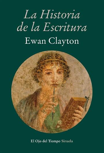 HISTORIA DE LA ESCRITURA, LA | 9788416749874 | CLAYTON, EWAN | Llibreria L'Illa - Llibreria Online de Mollet - Comprar llibres online