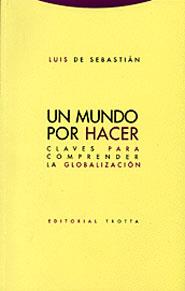 MUNDO POR HACER, UN | 9788481645446 | SEBASTIAN, LUIS DE | Llibreria L'Illa - Llibreria Online de Mollet - Comprar llibres online