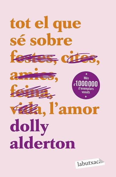 TOT EL QUE SÉ SOBRE L'AMOR | 9788419971609 | ALDERTON, DOLLY | Llibreria L'Illa - Llibreria Online de Mollet - Comprar llibres online