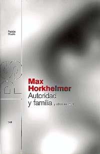 AUTORIDAD Y FAMILIA Y OTROS ESCRITOS | 9788449310058 | HORKHEIMER, MAX | Llibreria L'Illa - Llibreria Online de Mollet - Comprar llibres online