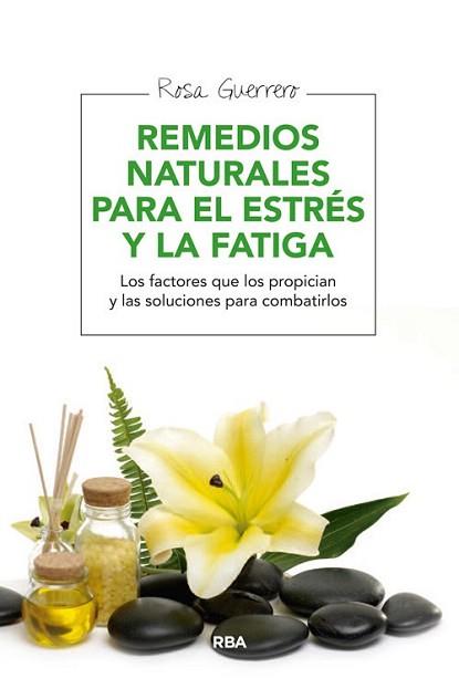 REMEDIOS NATURALES PARA EL ESTRÉS Y LA FATIGA | 9788415541950 | GUERRERO SALINAS, ROSA | Llibreria L'Illa - Llibreria Online de Mollet - Comprar llibres online