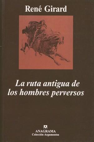 RUTA ANTIGUA DE LOS HOMBRES PERVERSOS, LA | 9788433913258 | GIRARD, RENE | Llibreria L'Illa - Llibreria Online de Mollet - Comprar llibres online