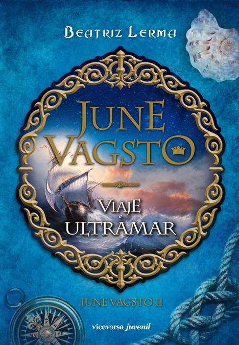 JUNE VAGSTO. VIAJE A ULTRAMAR - JUNE VAGSTO II | 9788492819911 | GONZÁLEZ LERMA, BEATRIZ | Llibreria L'Illa - Llibreria Online de Mollet - Comprar llibres online