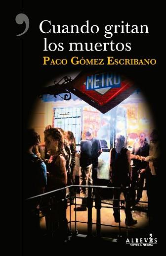 CUANDO GRITAN LOS MUERTOS | 9788417077396 | GÓMEZ ESCRIBANO, PACO | Llibreria L'Illa - Llibreria Online de Mollet - Comprar llibres online