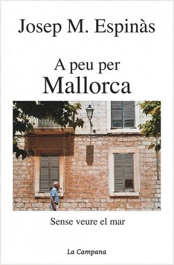 A PEU PER MALLORCA | 9788495616654 | ESPINAS, JOSEP M. | Llibreria L'Illa - Llibreria Online de Mollet - Comprar llibres online