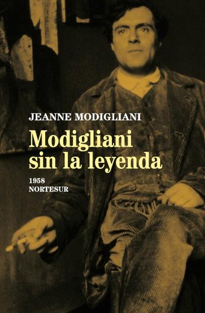 MODIGLIANI SIN LA LEYENDA | 9788493636913 | MODIGLIANI, JEANNE | Llibreria L'Illa - Llibreria Online de Mollet - Comprar llibres online