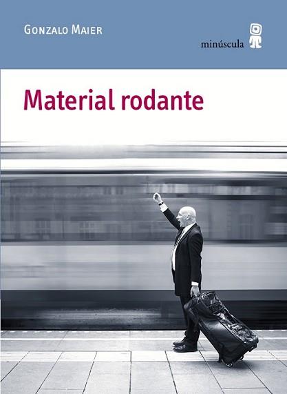 MATERIAL RODANTE | 9788494353932 | MAIER CRUZ, GONZALO | Llibreria L'Illa - Llibreria Online de Mollet - Comprar llibres online