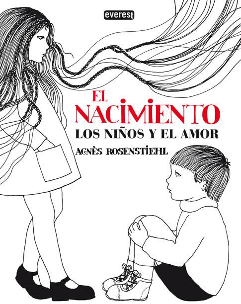 NACIMIENTO, EL (LOS NIÑOS Y EL AMOR) | 9788444145082 | ROSENSTIEHL, AGNÈS | Llibreria L'Illa - Llibreria Online de Mollet - Comprar llibres online