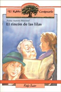 RINCON DE LAS LILAS, EL | 9788432129933 | MAYORAL, JUANA AURORA | Llibreria L'Illa - Llibreria Online de Mollet - Comprar llibres online