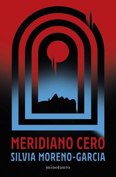 MERIDIANO CERO | 9788445010013 | MORENO-GARCÍA, SILVIA | Llibreria L'Illa - Llibreria Online de Mollet - Comprar llibres online