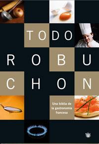 TODO ROBUCHON | 9788498672268 | ROBUCHON, JOEL | Llibreria L'Illa - Llibreria Online de Mollet - Comprar llibres online