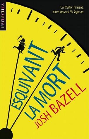 ESQUIVANT LA MORT | 9788498244168 | BAZELL, JOSH | Llibreria L'Illa - Llibreria Online de Mollet - Comprar llibres online