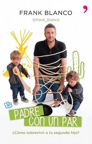 PADRE CON UN PAR | 9788499983868 | BLANCO, FRANK | Llibreria L'Illa - Llibreria Online de Mollet - Comprar llibres online