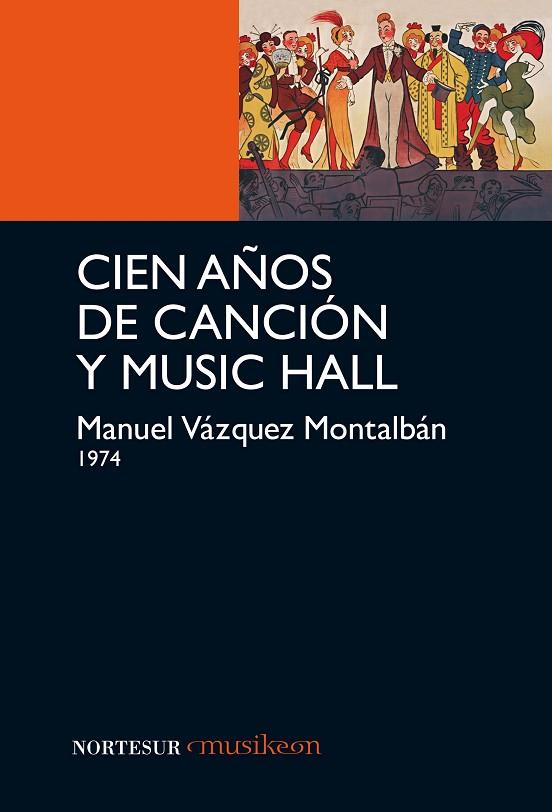 CIEN AÑOS DE CANCIÓN Y MUSIC HALL | 9788493877811 | VÁZQUEZ MONTALBÁN, MANUEL | Llibreria L'Illa - Llibreria Online de Mollet - Comprar llibres online