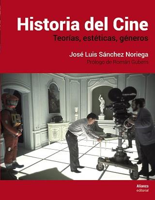 HISTORIA DEL CINE | 9788491812036 | SÁNCHEZ NORIEGA, JOSÉ LUIS | Llibreria L'Illa - Llibreria Online de Mollet - Comprar llibres online