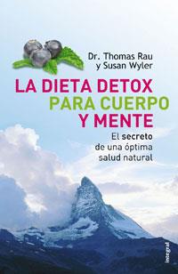 DIETA DETOX PARA CUERPO Y MENTE, LA | 9788498672060 | RAU, THOMAS; WYLER, SUSAN | Llibreria L'Illa - Llibreria Online de Mollet - Comprar llibres online