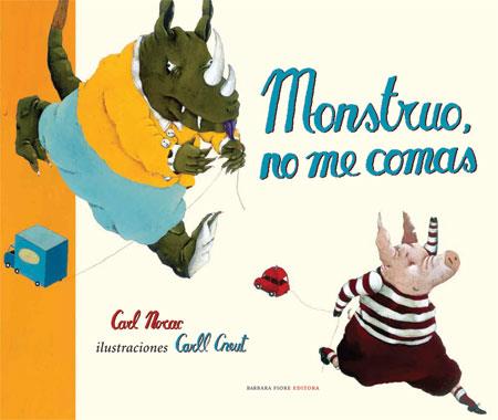 MONSTRUO NO ME COMAS | 9788493481148 | NORAC, CARL (1960- ) | Llibreria L'Illa - Llibreria Online de Mollet - Comprar llibres online